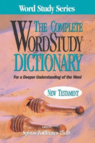 Spiros Zodhiates Complete Word Study Dictionary New Testament 