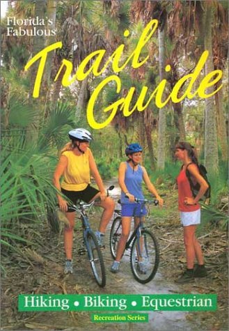 Tim Ohr Florida's Fabulous Trail Guide 