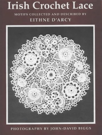 Eithne D'arcy Irish Crochet Lace Motifs From County Monoghan 0002 Edition; 