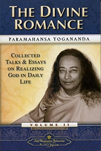 Paramahansa Yogananda/The Divine Romance@ Collected Talks and Essays on Realizing God in Da@0002 EDITION;Revised