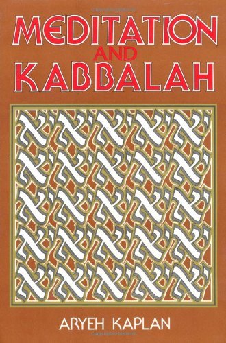 Aryeh Kaplan/Meditation and Kabbalah@Revised
