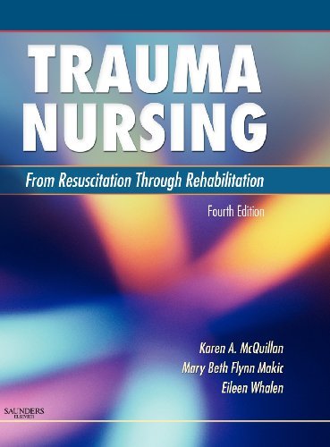 Karen A. Mcquillan Trauma Nursing From Resuscitation Through Rehabilitation 0004 Edition; 