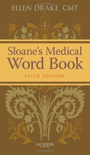 Ellen Drake Sloane's Medical Word Book 0005 Edition; 