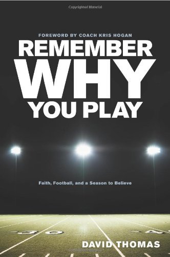 David Thomas/Remember Why You Play@ Faith, Football, and a Season to Believe