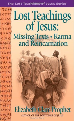 Mark L. Prophet/Missing Texts Karma And Reincarnation