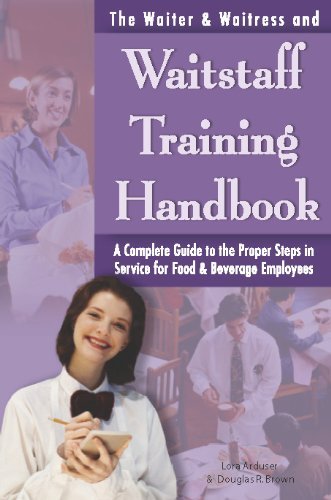 Lora Arduser The Waiter & Waitress And Wait Staff Training Hand A Complete Guide To The Proper Steps In Service F 