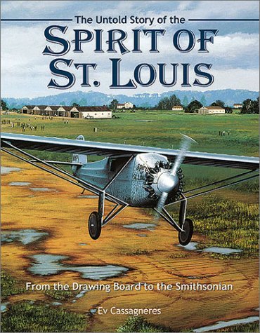 Ev Casagneres The Untold Story Of The Spirit Of St. Louis 