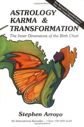 Stephen Arroyo/Astrology,Karma And Transformation@The Inner Dimensions Of The Birth Chart@0 Edition;Revised & Expan