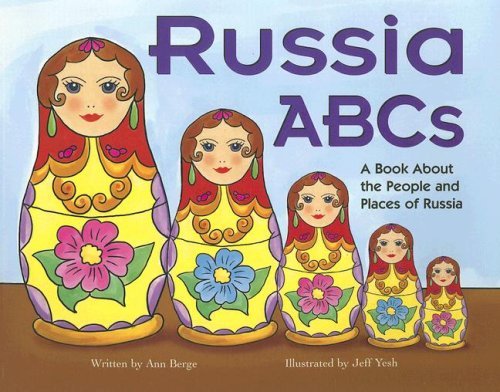 Ann Berge Russia Abcs A Book About The People And Places Of Russia 