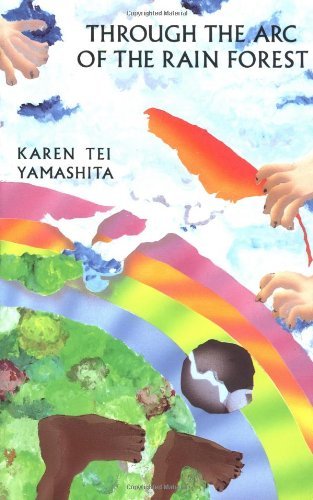 Karen Tei Yamashita/Through the Arc of the Rain Forest