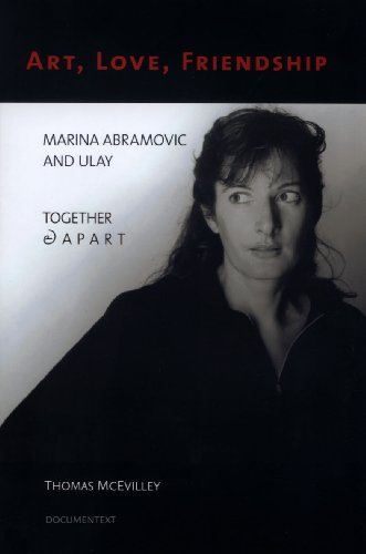 Thomas Mcevilley Art Love Friendship Marina Abramovic And Ulay Together & Apart 