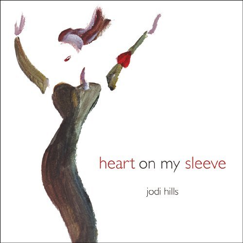Jodi Hills/Heart on My Sleeve