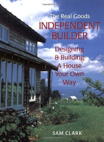 Sam Clark Independent Builder Designing & Building A House Your Own Way 2nd Ed 0002 Edition;revised Second 
