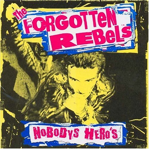 Forgotten Rebels/Nobodys Hero's