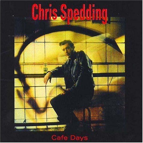 Chris Spedding/Cafe Days