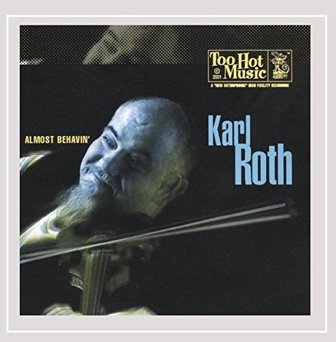 Karl Roth/Almost Behavin'