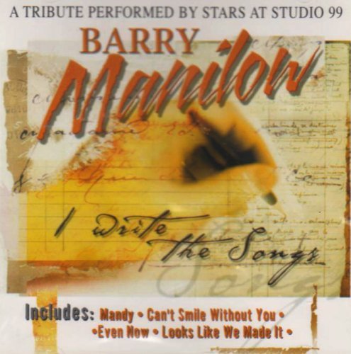 Barry Manilow/I Write The Songs