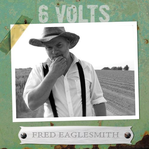 Fred Eaglesmith/6 Volts@Import-Can