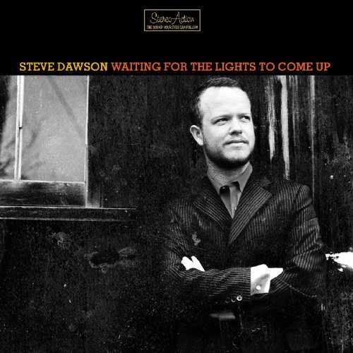 Steve Dawson/Waiting For The Lights To Come