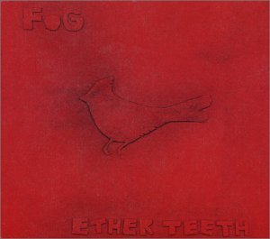 Fog/Ether Teeth