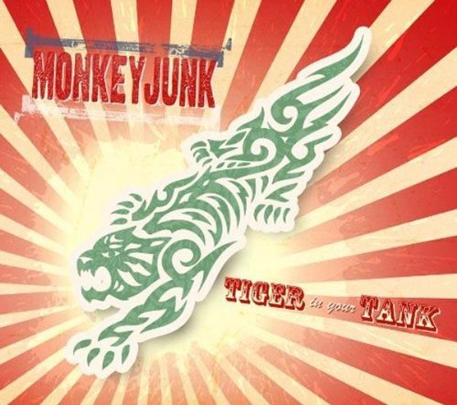 Monkeyjunk/Tiger In Your Tank