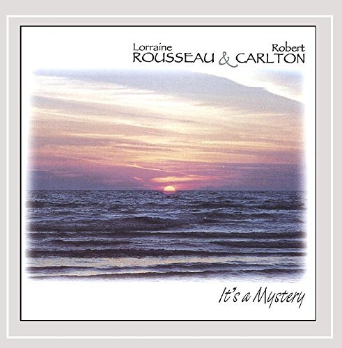 Rousseau/Carlton/Its A Mystery