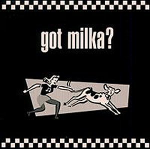 Got Milka?/Whole Lotta Milka@Import-Can