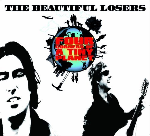 Beautiful Losers/Four Corners Of A Tiny Planet