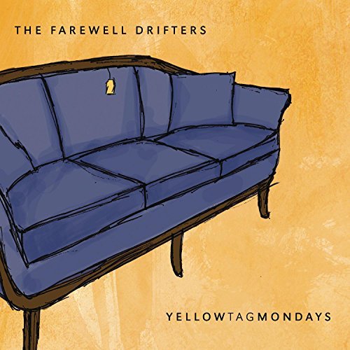 Farewell Drifters/Yellow Tag Mondays