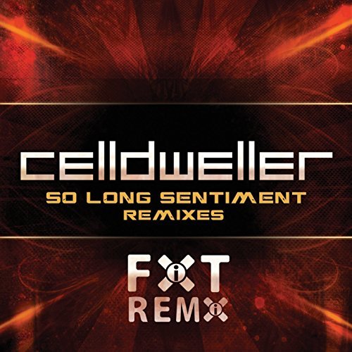 Celldweller/So Long Sentiment Remixes