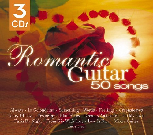 50 Romantic Guitar Songs 50 Romantic Guitar Songs 3 CD Set Digipak 