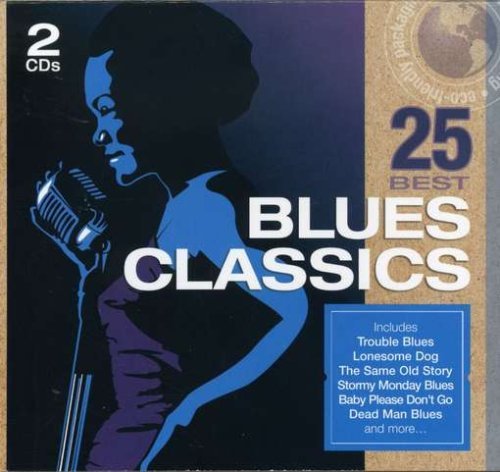 25 Best Blues Classics 25 Best Blues Classics Green Packaging 2 CD Set 