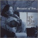 Lucie Blue Tremblay/Because Of You