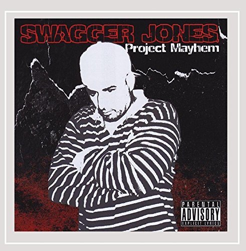 Swagger Jones/Project Mayhem