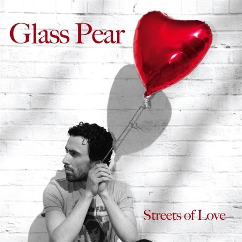 Glass Pear/Streets Of Love
