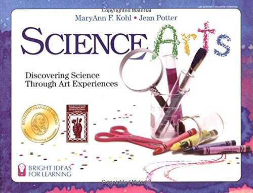 Maryann F. Kohl/Science Arts@ Discovering Science Through Art Experiences