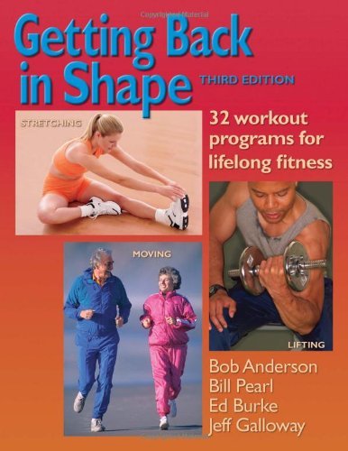 Bob Anderson/Getting Back In Shape@32 Workout Programs For Lifelong Fitness@0 Edition;