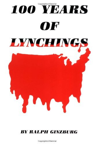Ralph Ginzburg/100 Years of Lynching