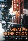 Eileen Pollack Creative Nonfiction A Guide To Form Content And Style With Reading 