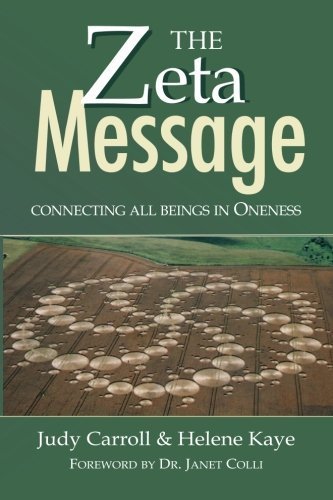 Judy Carroll The Zeta Message Connecting All Beings In Oneness 