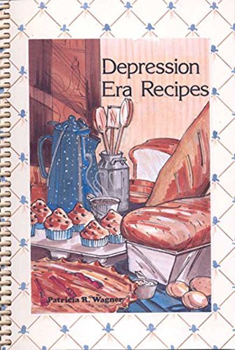 Patricia R. Wagner/Depression Era Recipes