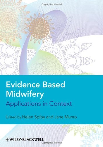 Helen Spiby Evidence Based Midwifery Applications In Context 