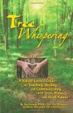 Jim Conroy Tree Whispering A Nature Lover's Guide To Touching Healing And 