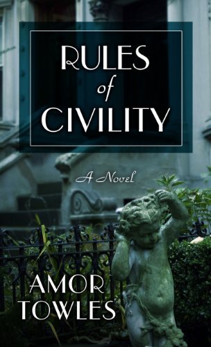 Amor Towles/Rules of Civility@LARGE PRINT