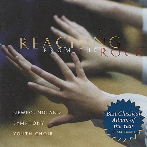Newfoundland Symphony Youth Ch/Reaching From The Rock