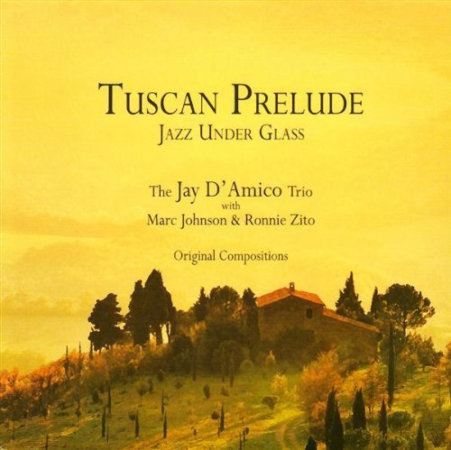 Jay D'Amico/Tuscan Prelude
