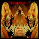 Charlie/Here Comes Trouble