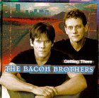 Bacon Brothers/Getting There