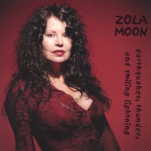 Zola Moon/Earthquakes Thunder & Smiling