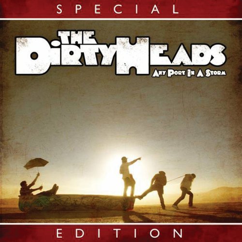 Dirty Heads/Any Port In A Storm@Explicit Version@Special Ed.